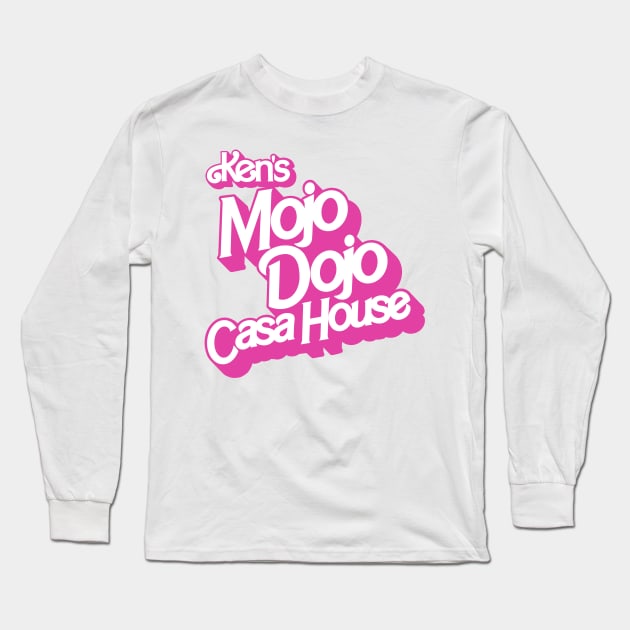 Ken’s Mojo Dojo Casa House - I am Kenough Long Sleeve T-Shirt by EnglishGent